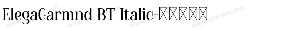 ElegaGarmnd BT Italic字体转换